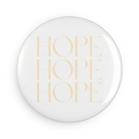 Message of HOPE - Button Magnet, Round (1 & 10 pcs)