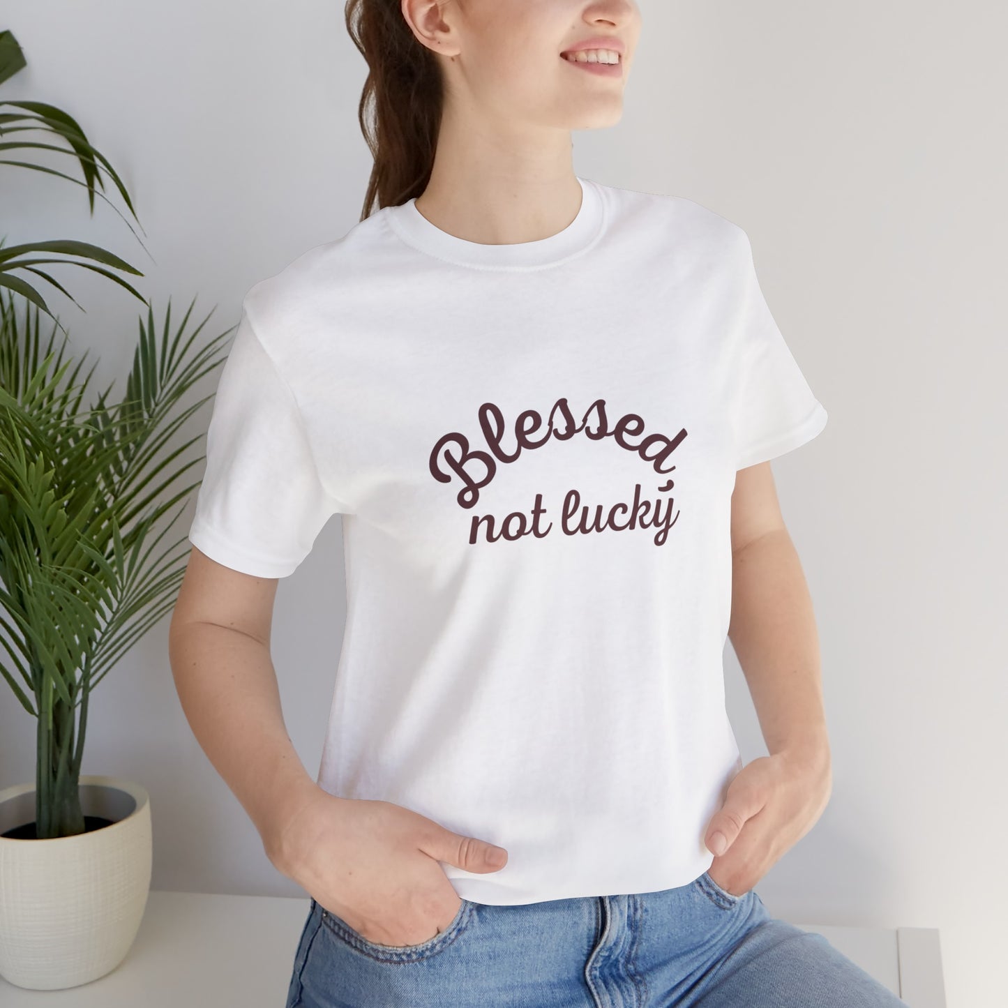 Blessed Not Lucky- Short Sleeve Tee