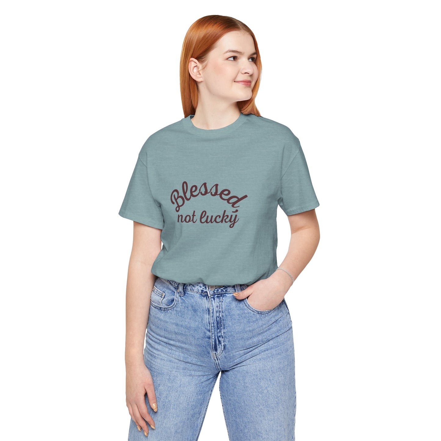 Blessed Not Lucky- Short Sleeve Tee