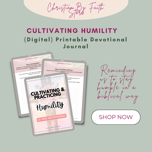 Practicing and and Cultivating Humility- 21 Day Devotional Journal (Digital or Printable)