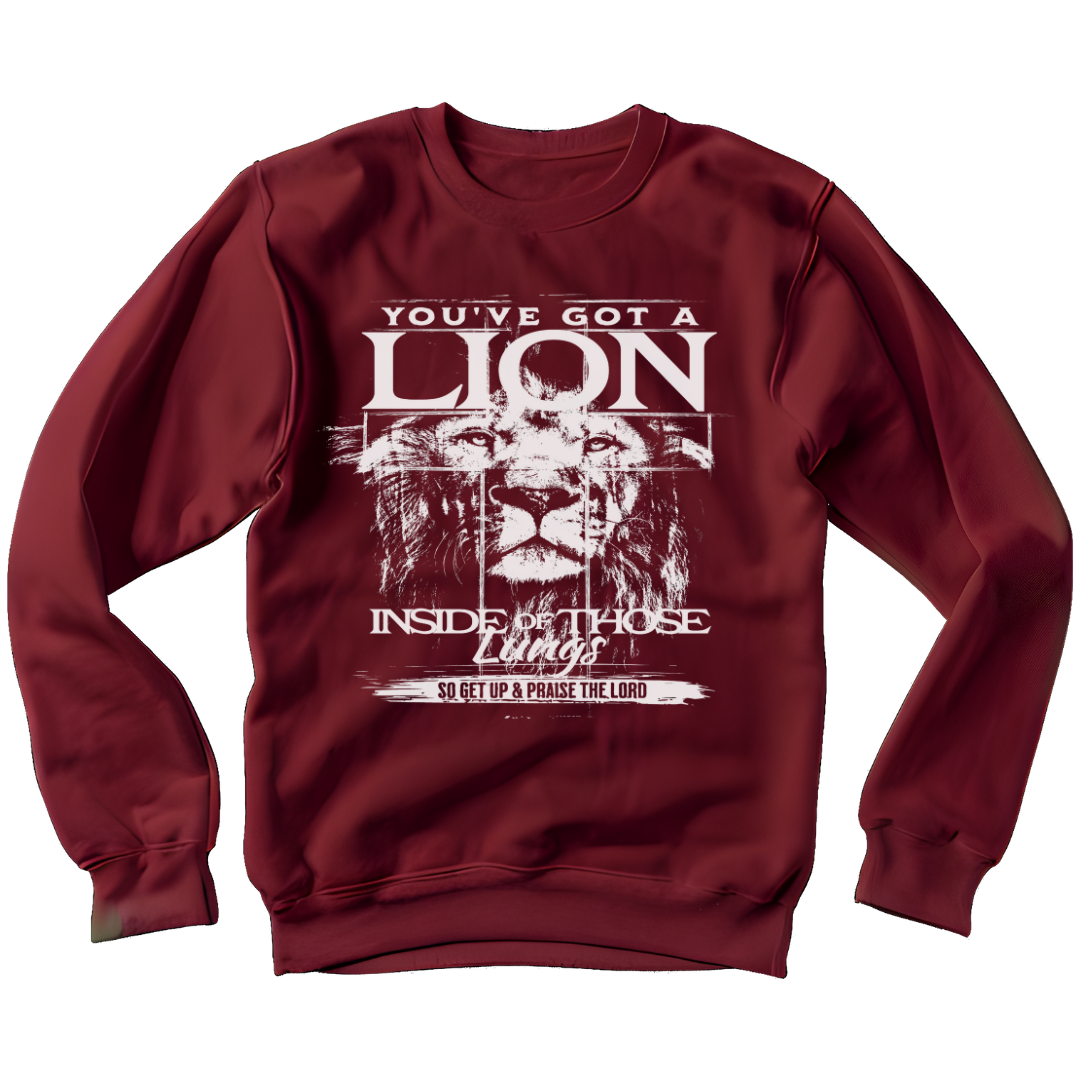 You've Got a Lion Inside Those Lungs Pullover