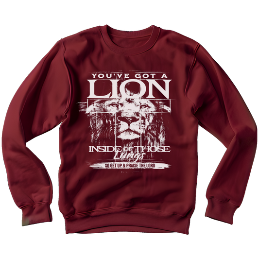 You've Got a Lion Inside Those Lungs Pullover